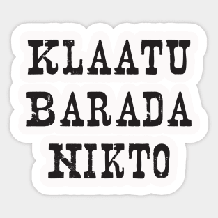 Klaatu Barada Nikto (I Am Gort) Sticker